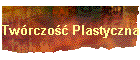 Tw�rczo�� Plastyczna
